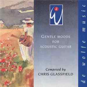 Chris Glassfield - Gentle Moods For Acoustic Guitar FLAC