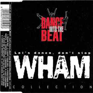 Dance Into The Beat - Wham Collection FLAC