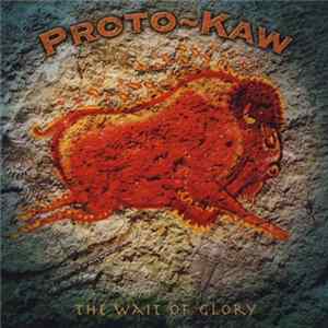 Proto-Kaw - The Wait Of Glory FLAC