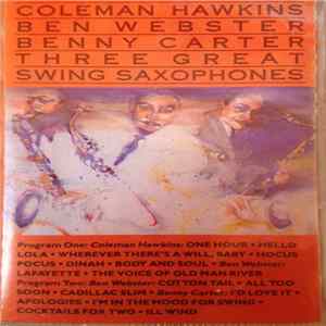 Coleman Hawkins / Ben Webster / Benny Carter - Three Great Swing Saxophones FLAC