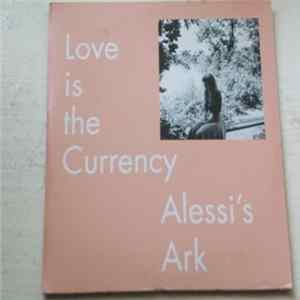 Alessi's Ark - Love Is The Currency FLAC