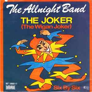 Allnight Band - The Joker / Six By Six FLAC