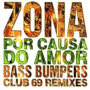 Zona - Por Causa Do Amor (Bass Bumpers & Club 69 Remixes) FLAC