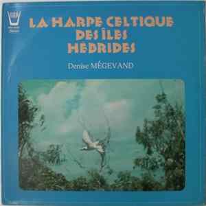 Denise Mégevand - La Harpe Celtique Des Îles Hébrides FLAC