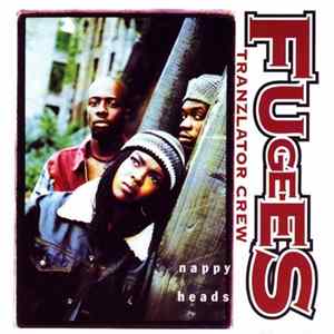 Fugees (Tranzlator Crew) - Nappy Heads FLAC