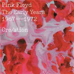 Pink Floyd - Cre/ation - The Early Years 1967 - 1972 FLAC
