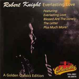 Robert Knight - Everlasting Love FLAC
