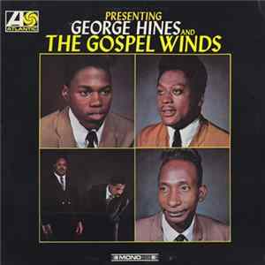George Hines & The Gospel Winds - Presenting George Hines And The Gospel Winds FLAC