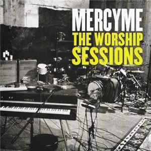 MercyMe - The Worship Sessions FLAC