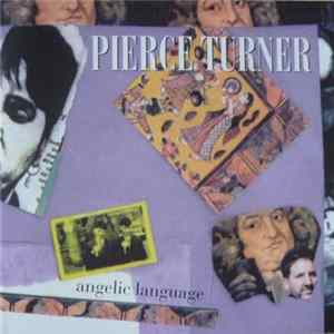 Pierce Turner - Angelic Language FLAC