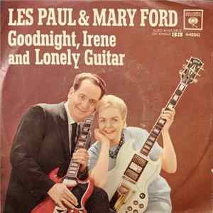 Les Paul And Mary Ford - Goodnight, Irene FLAC