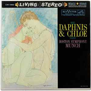 Ravel — Charles Munch Conducting Boston Symphony Orchestra - New England Conservatory Chorus - Daphnis & Chloe FLAC