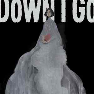 Down I Go - Mortals FLAC
