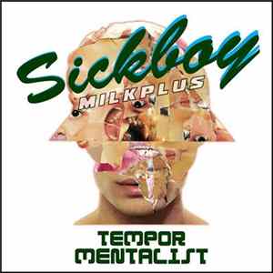 Sickboy Milkplus - Tempor Mentalist FLAC
