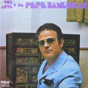 Pepe Sanlúcar - Voz Y Arte De Pepe Sanlúcar FLAC