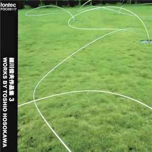 Various - Works By Toshio Hosokawa 3 / 細川俊夫作品集3 FLAC