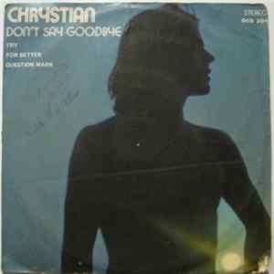 Chrystian - Don't Say Goodbye FLAC