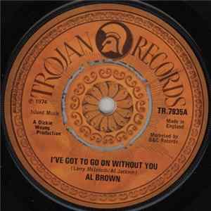 Al Brown - I've Got To Get On Without You FLAC
