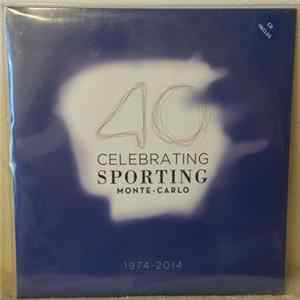 Various - 40 Celebrating Sporting Monte - Carlo 1974 - 2014 FLAC
