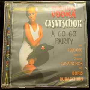 Boris Rubaschkin / Das Ossip Tschechow Ensemble - Russian Vodka Casatschok A Go Go Party FLAC