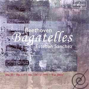 Beethoven – Esteban Sánchez - Bagatelles FLAC