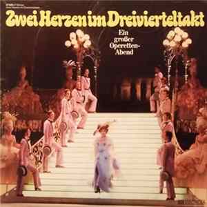 Various - Zwei Herzen Im Dreivierteltakt (Ein Großer Operetten-Abend) FLAC