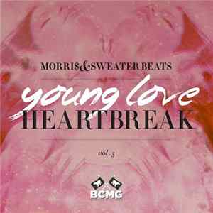 Morri$ & Sweater Beats - Young Love / Heartbreak Vol. 3 FLAC