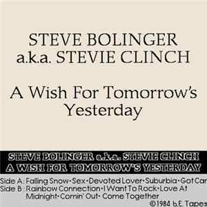 Steven Bolinger - A Wish For Tomorrow's Yesterday FLAC