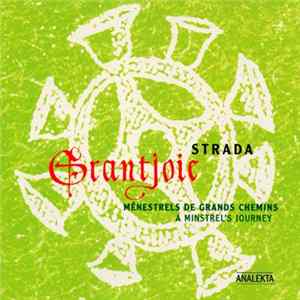 Strada - Grantjoie - Ménestrels De Grands Chemins - A Minstrel's Journey FLAC