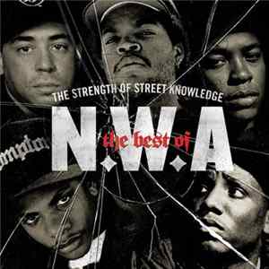 N.W.A - The Best Of N.W.A "The Strength Of Street Knowledge" FLAC
