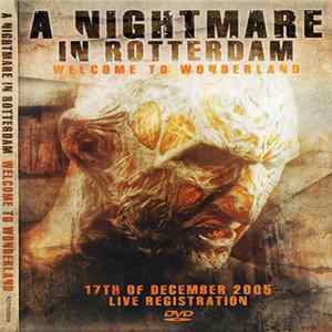 Various - A Nightmare In Rotterdam - Welcome To Wonderland FLAC