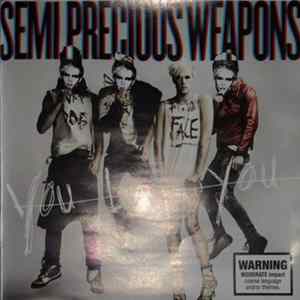 Semi Precious Weapons - You Love You FLAC