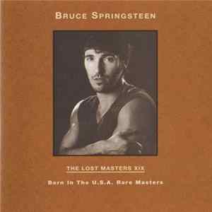 Bruce Springsteen - The Lost Masters XIX - Born In The U.S.A. Rare Masters FLAC
