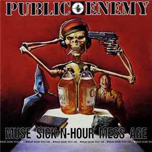Public Enemy - Muse Sick-N-Hour Mess Age FLAC