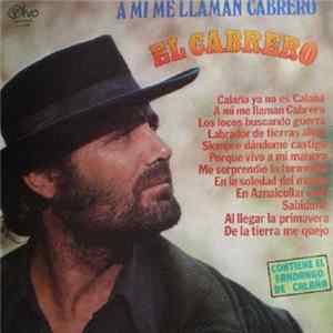 El Cabrero - A Mí Me Llaman Cabrero FLAC