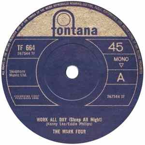 The Mark Four - Work All Day (Sleep All Night) / Going Down Fast FLAC