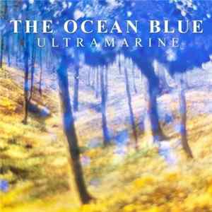 The Ocean Blue - Ultramarine FLAC