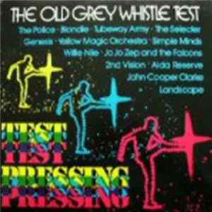 Various - The Old Grey Whistle Test: Test Pressing FLAC