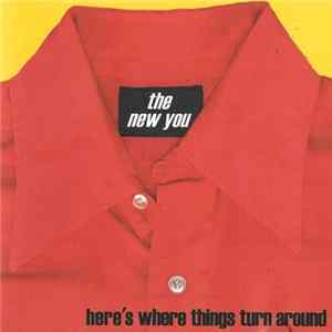 The New You - Here's Where Things Turn Around FLAC