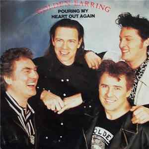 Golden Earring - Pouring My Heart Out Again FLAC
