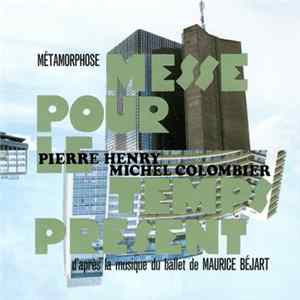 Pierre Henry & Michel Colombier - Métamorphose - Messe Pour Le Temps Présent FLAC