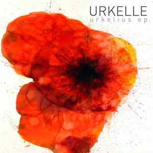 Urkelle - Urkelius Ep FLAC