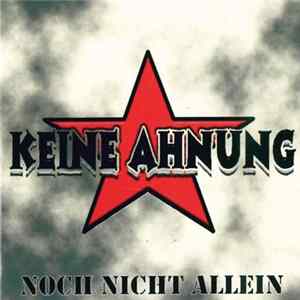 Keine Ahnung - Noch Nicht Allein FLAC