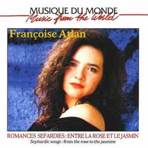 Françoise Atlan - Romances Sefardies: Entre La Rose Et Le Jasmin FLAC