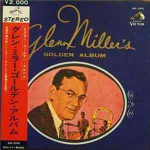 Glenn Miller - Glenn Miller's Golden Album FLAC