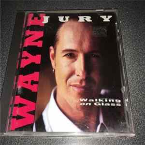 Wayne Jury - Walking On Glass FLAC