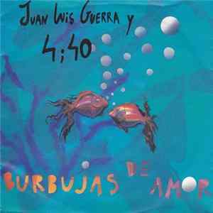 Juan Luis Guerra Y 4;40 - Burbujas De Amor FLAC