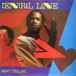 Central Line - Don't Tell Me FLAC