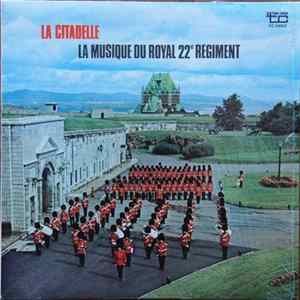 La Musique Du 22e Régiment - La Citadelle FLAC