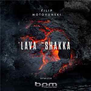 Filip Motovunski - Lava / Shakka FLAC